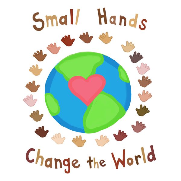Small Hands Change The World Happy Earth Day Hand Made Poster