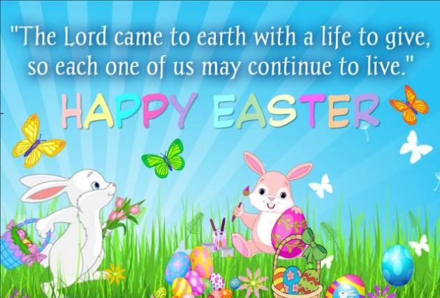 The Lord Came To Earth With A Life To Give So Each One Of Us May Continue To Live Happy Easter Card
