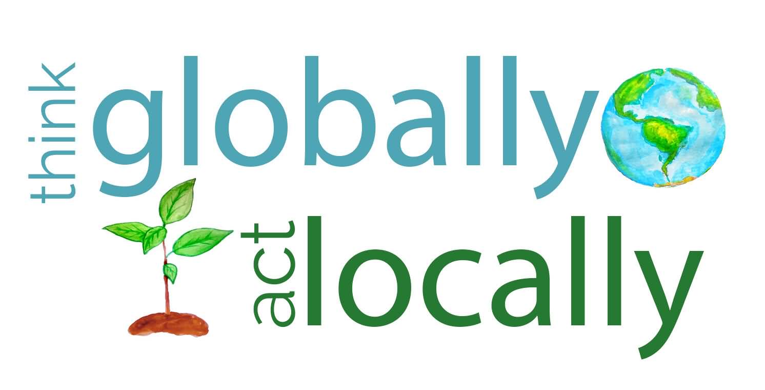 Think Globally Act Locally Earth Day