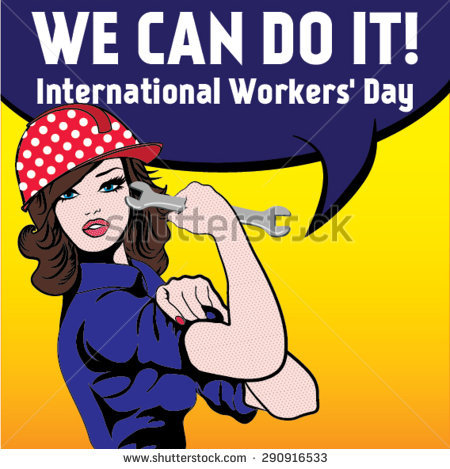 We Can Do It International Workers Day