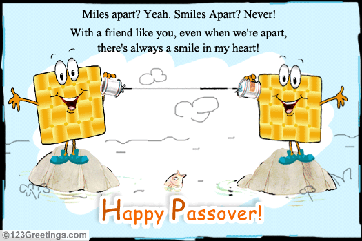 With A Friend Like You, Even When We’re Apart, There’s Always A Smile In My Heart Happy Passover Card