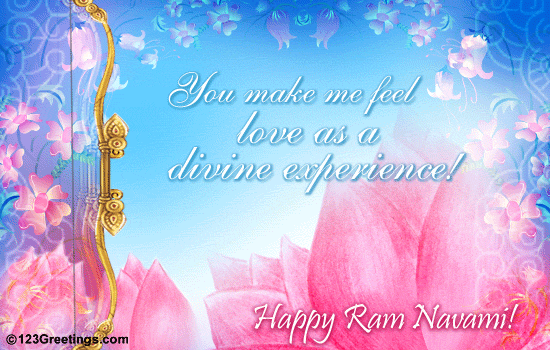 You Make Me Feel Love As A Divine Experience Happy Ram Navami Greeting Card