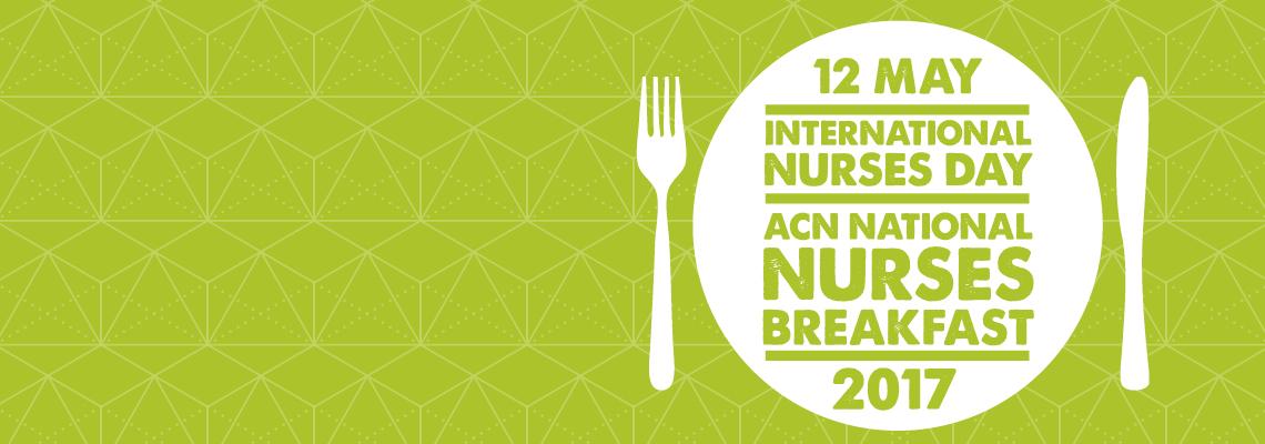 12 May International Nurses Day ACN National Nurses Breakfast 2017