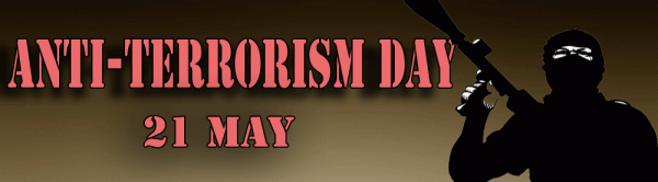 Anti Terrorism Day 21 May