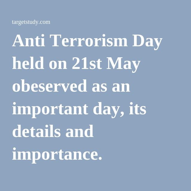 Anti Terrorism Day Held On 21st May Observed As An Important Day, Its Details And Importance