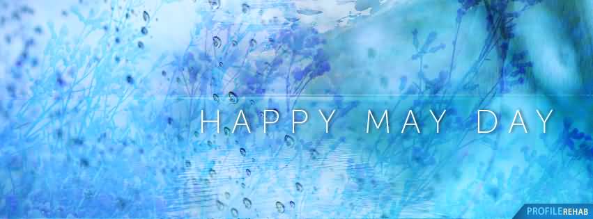 Happy May Day Facebook Cover Picture