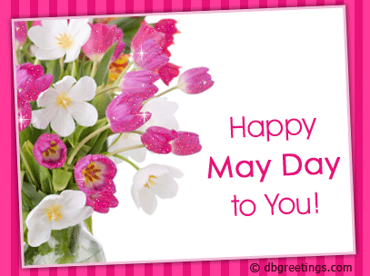 Happy May Day To You Flowers Glitter Ecard