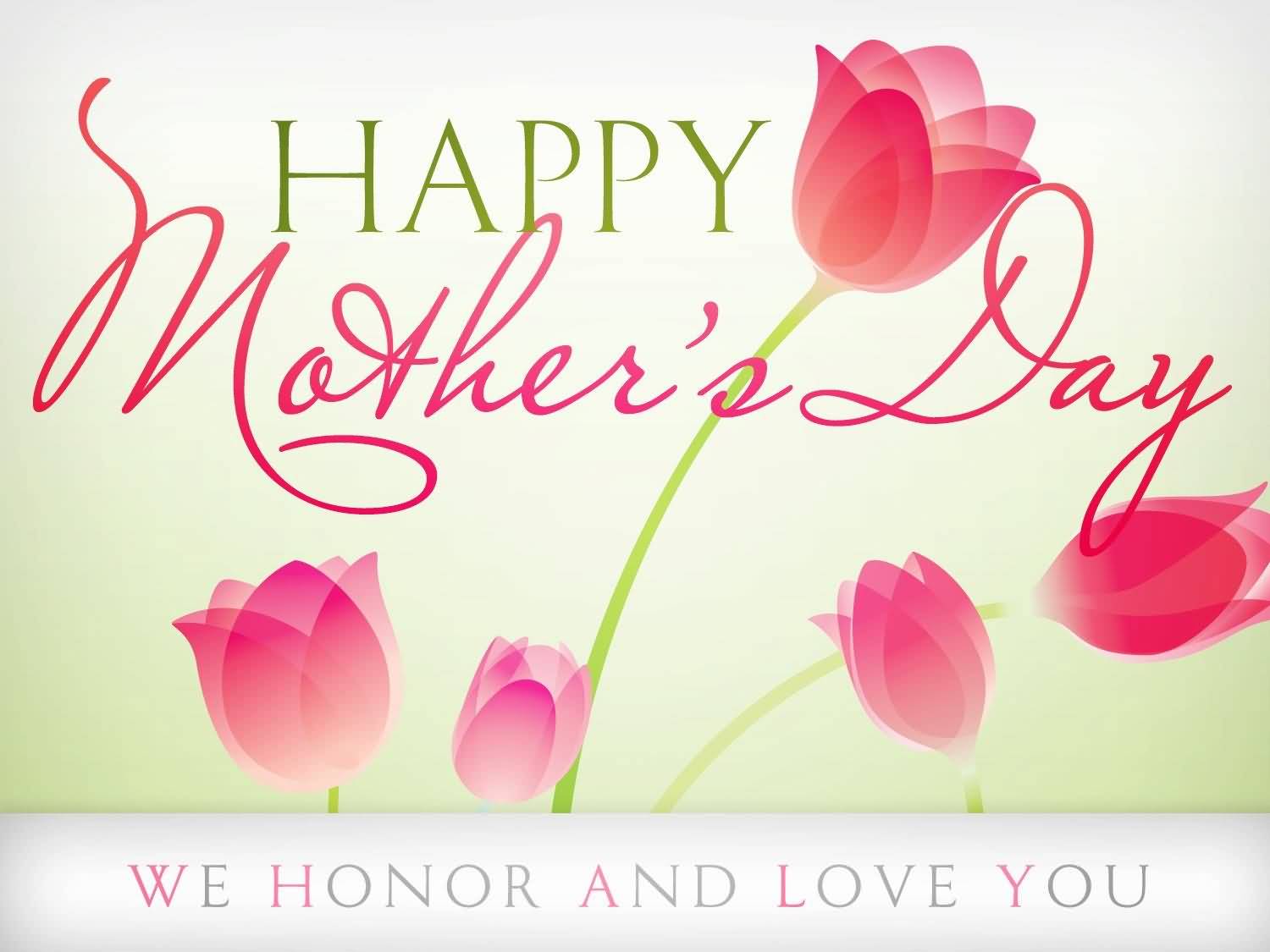 Happy Mother's Day We Honor And Love You Greeting Card