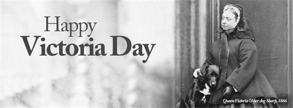 Happy Victoria Day Picture Of Queen Victoria