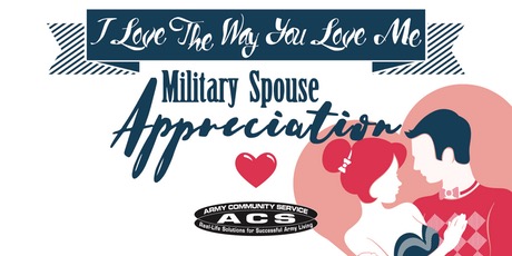 I Love The Way You Love Me Military Spouse Appreciation Day
