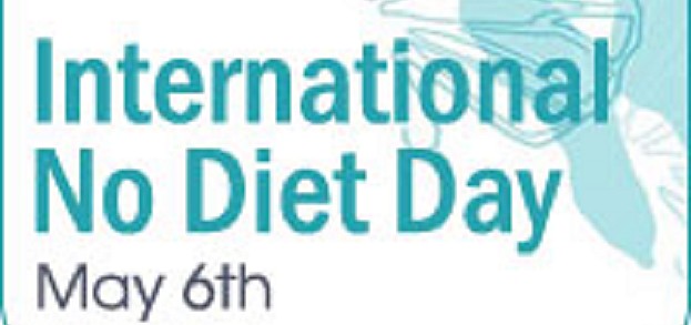 International No Diet Day May 6th
