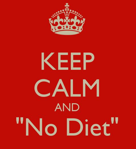 Keep Calm And No Diet Happy International No Diet Day