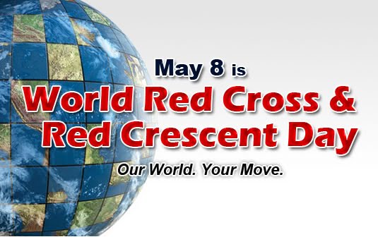 May 8 Is World Red Cross Day & Red Crescent Day Our World Your Move