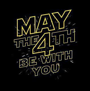May The 4th Be With You Star Wars Day