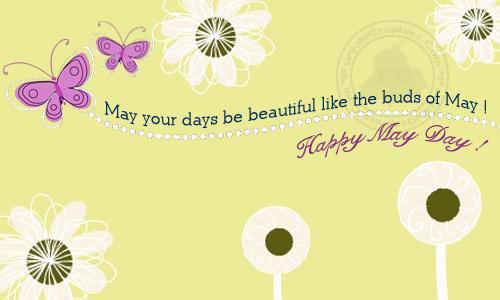 May Your Days Be Beautiful Like The Buds Of May Happy May Day Card