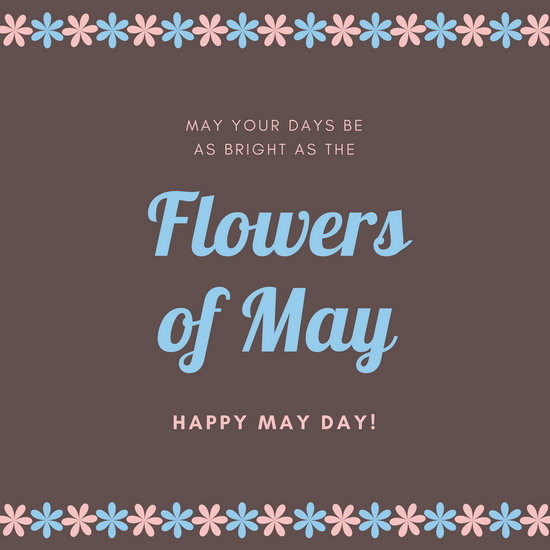 May Your Days Be Bright As The Flowers Of May Happy May Day Greeting Card