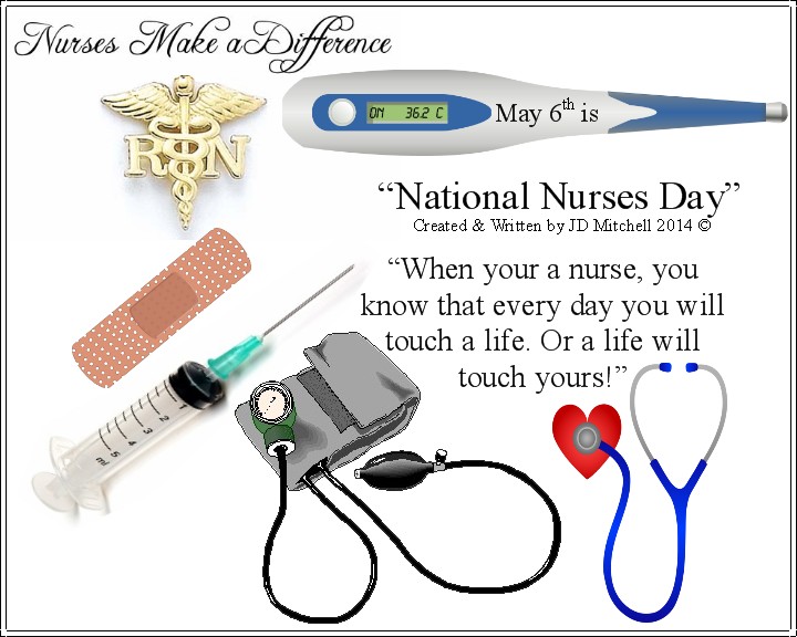 Nurses Make A Difference May 6th Is National Nurses Day