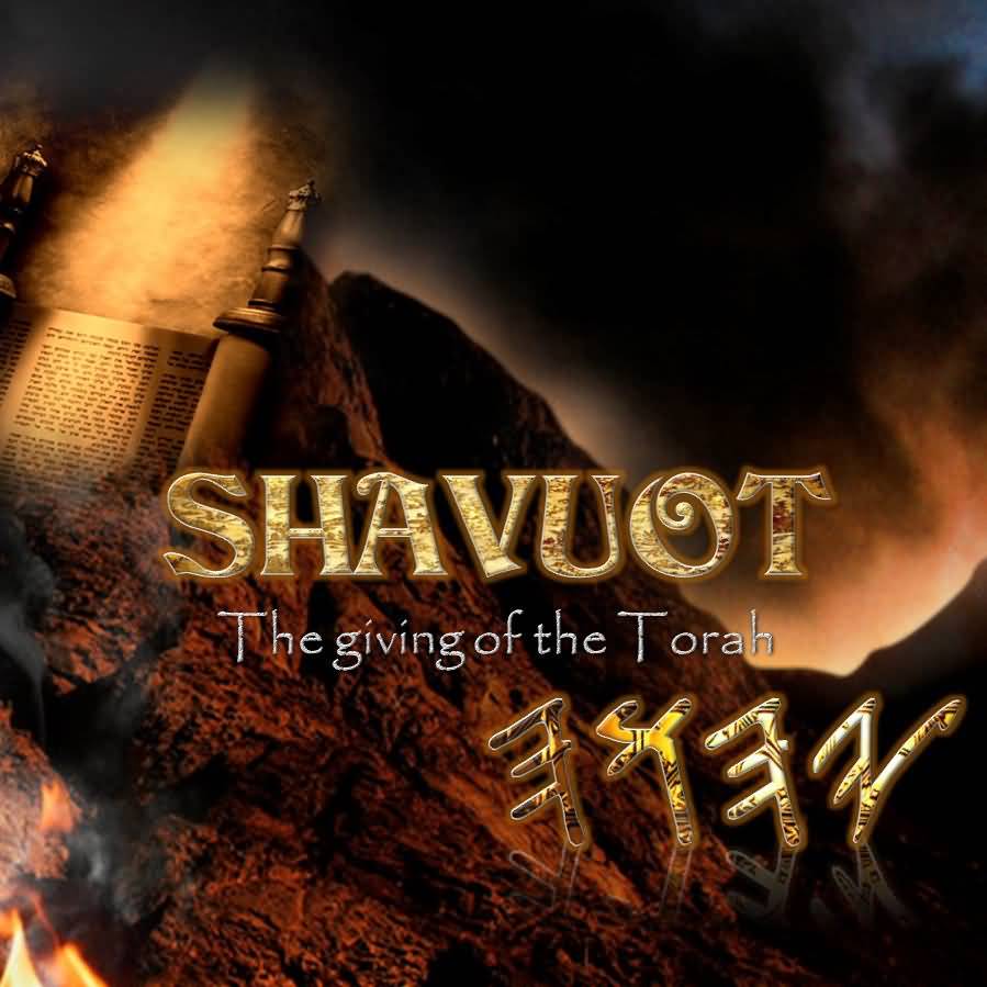 Shavuot The Giving Of The Torah