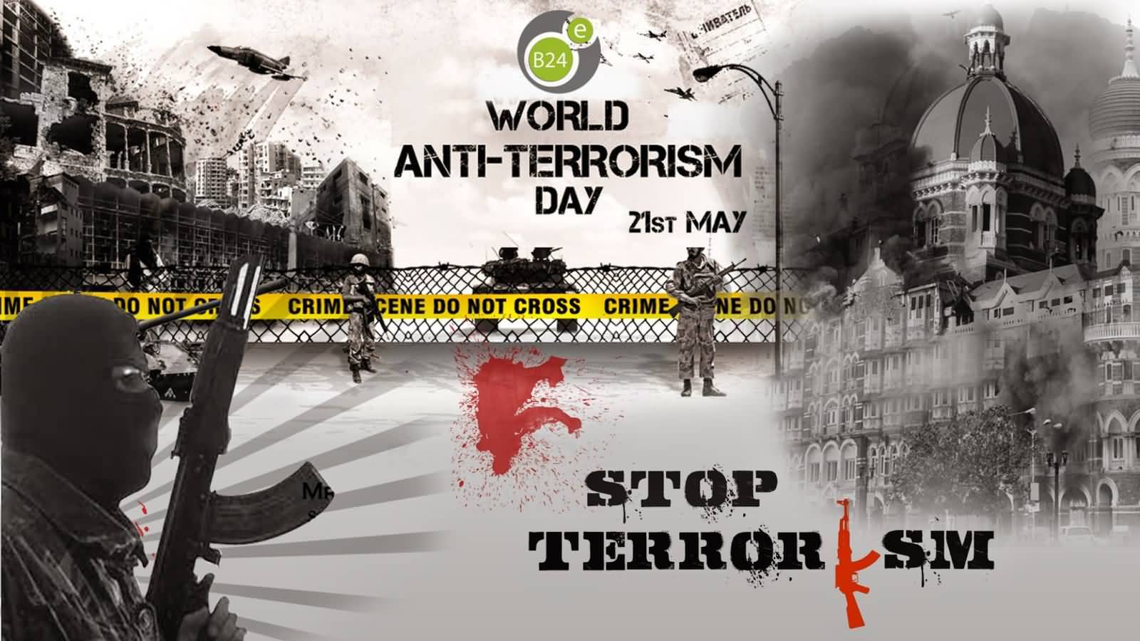 World Anti Terrorism Day 21st May Stop Terrorism