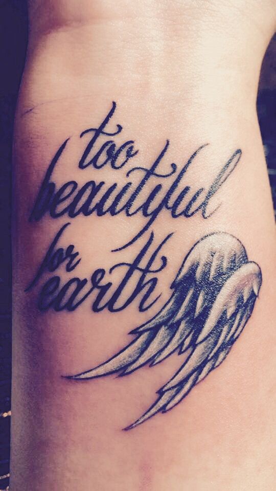 Angel Wings with wording Too beautiful for earth tattoo on wrist