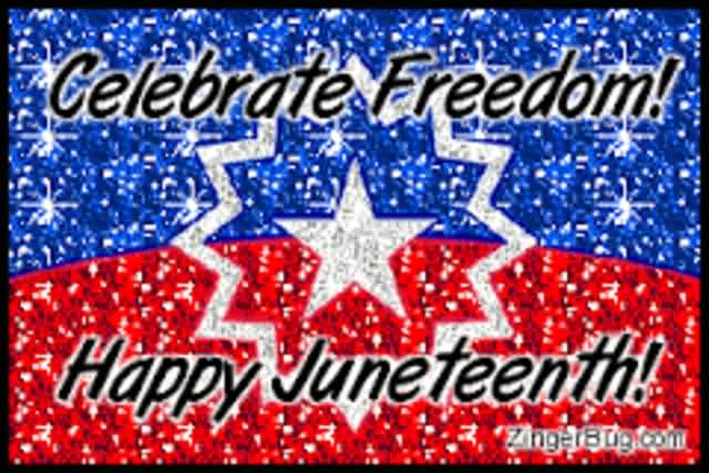 Celebrate Freedom Happy Juneteenth Glitter Image