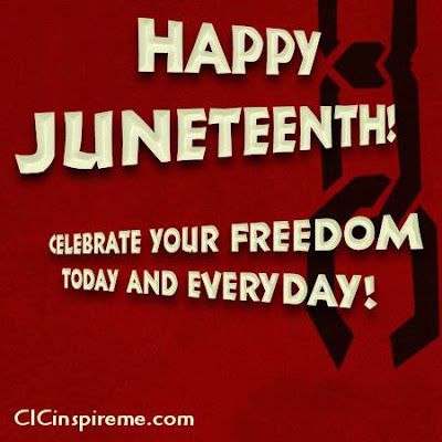 Happy Juneteenth – Celebrate Your Freedom Today And Everyday