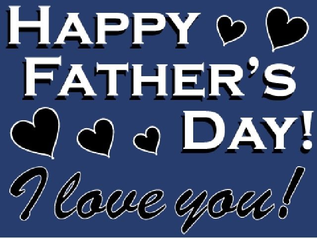I Love You Dad - Happy Fathers Day