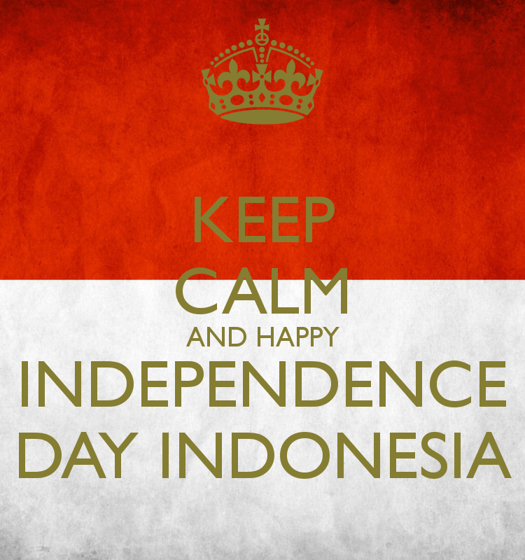 Keep Calm And Happy Independence Day Indonesia