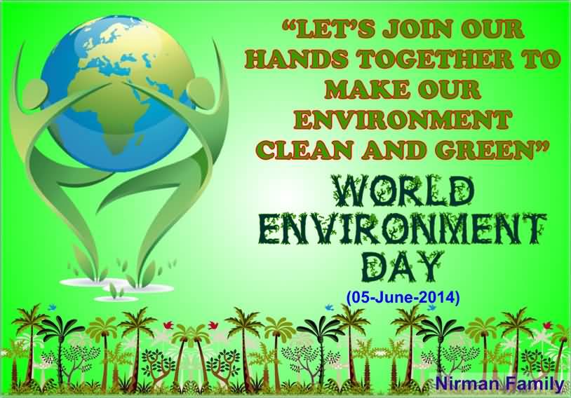 Lets's Join Our Hands Together To Make Our Environment Clean And Green - World Environment Day