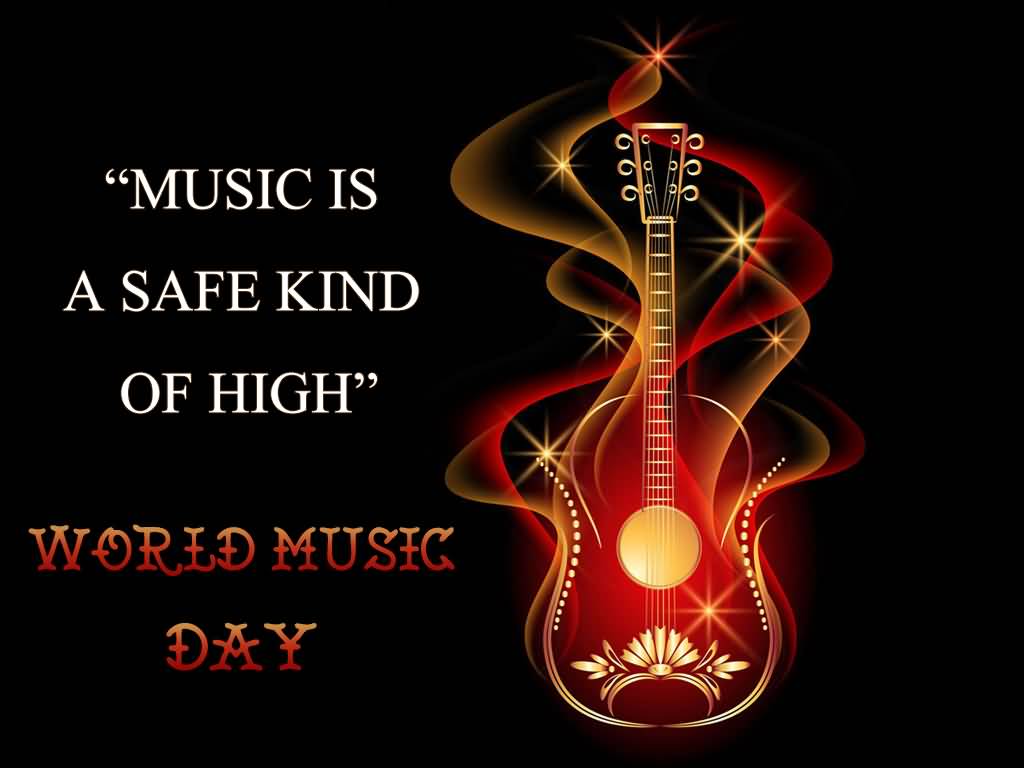 Music Is a Safe Kind Of Height - World Music Day