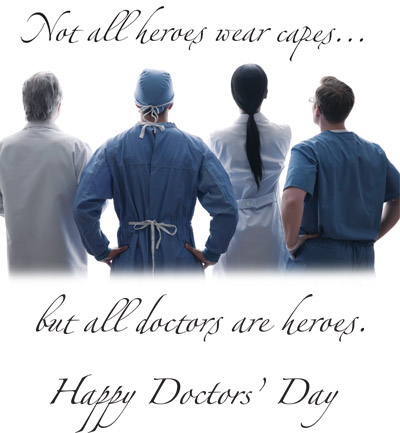 Not All Heroes Wear Capes But All Doctors Are Heroes - Happy Doctor's Day