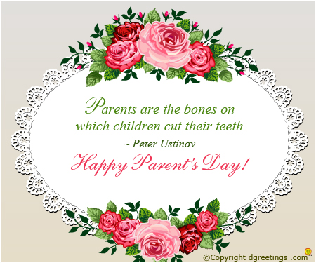 Parents Are The Bones On Which Children Cut There Teeth Happy Parents Day