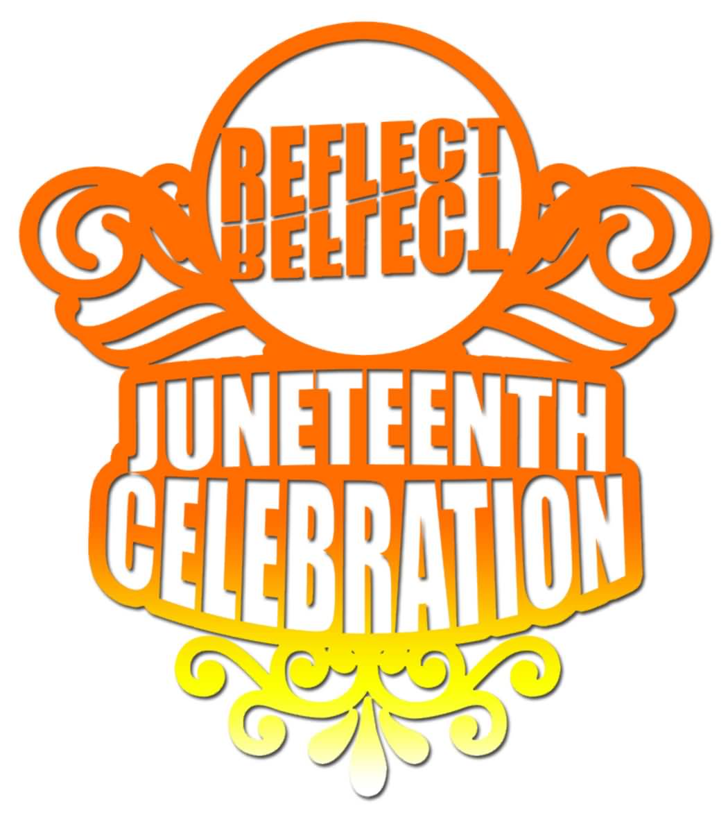 Reflect Juneteenth Celebration Graphic Image