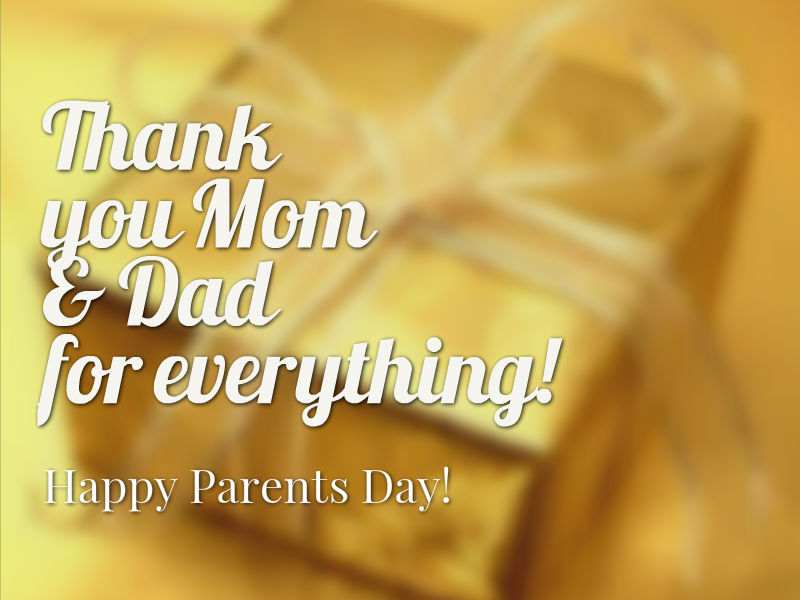 Thank You Mom And Dad For Everything- Happy Parents Day