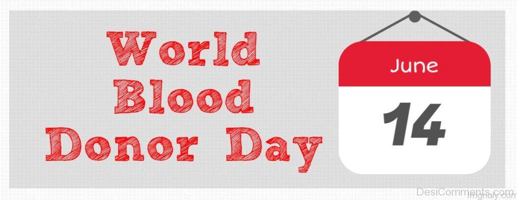 World Blood Donor Day June 14 2017