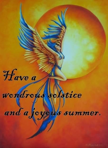 Have A Wonderful Solstice And A Joyous Summer
