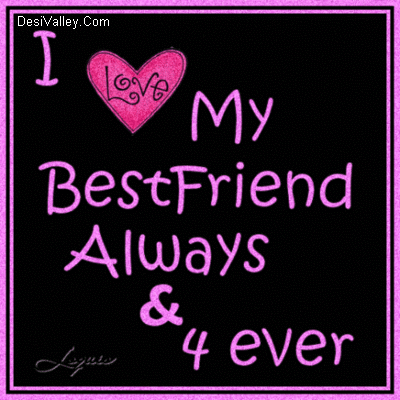 I Love My Best Friends Day Always & 4ever