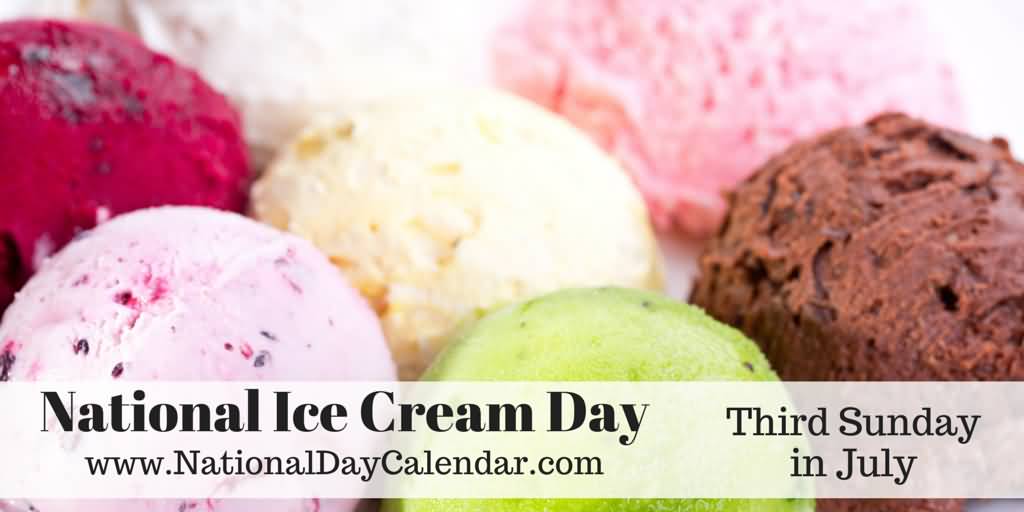 National Ice Cream Day Third Sunday In July