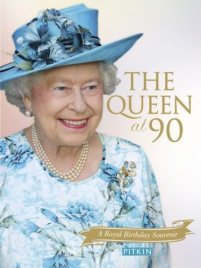 The Queen at 90 - A Royal Birthday Souvenir