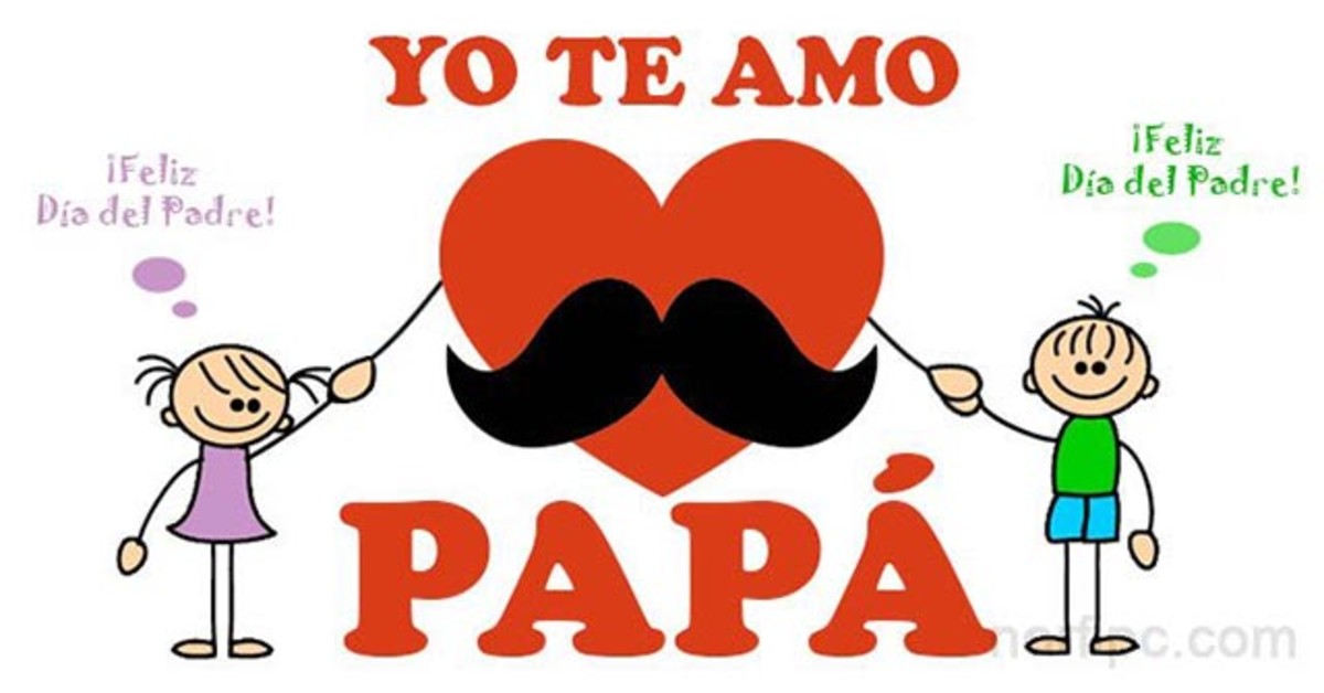 Yo Te Amo Papa- Ifeliz Día del Padre