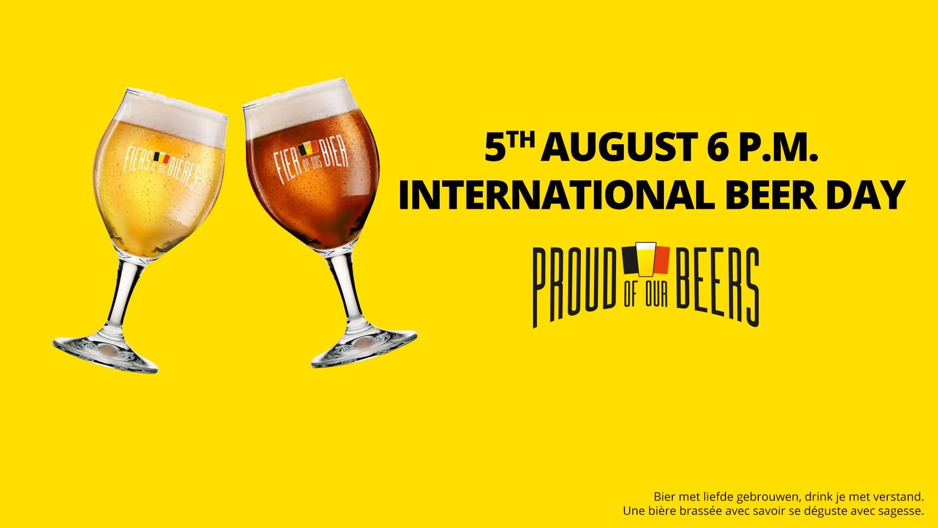 5th August International Beer Day Proud Of Our Beers