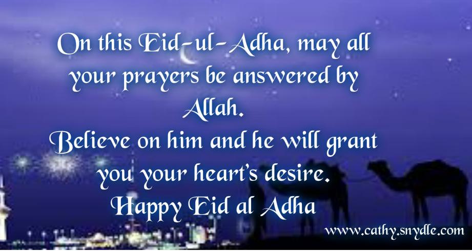 Believe On Him And He Will Grant You Your Heart’s Desire. Happy Eid Al Adha