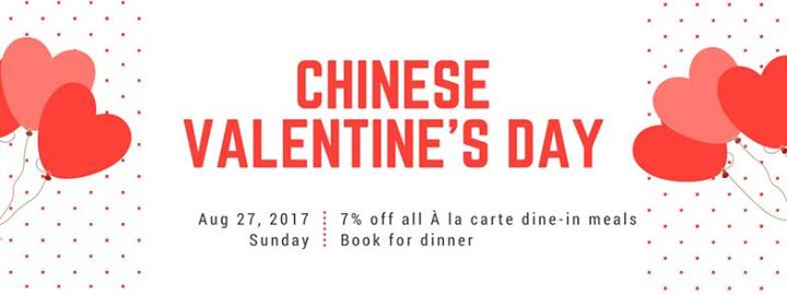 Chinese Valentine's Day 27 Aug, 2017