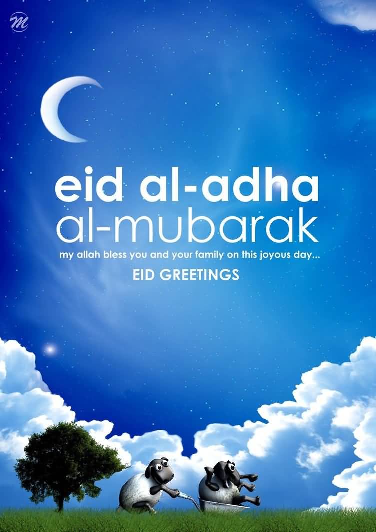 Eid Al Adha Al Mubarak May Allah Bless You And Your Family On This Joyous Day Eid Greetings