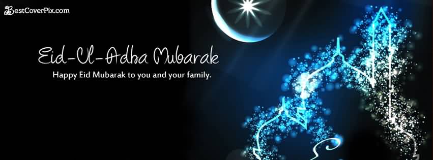 Eid Al Adha Mubarak Happy Eid Mubarak To You And Your Family