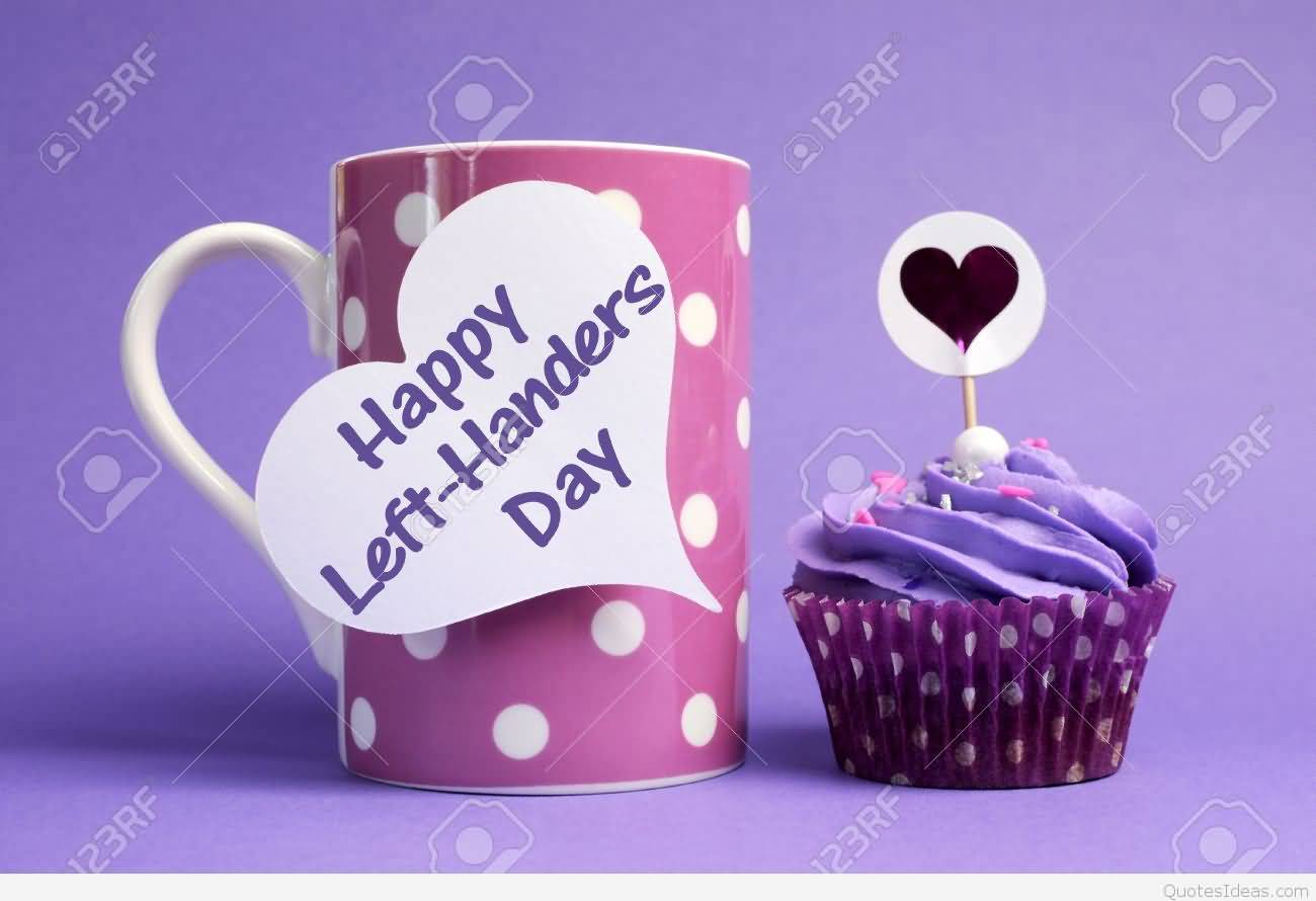 Happy Left Handers Day Tea Mug And Cupcake