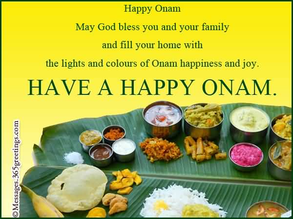 Happy Onam May God Bless You And Your Family And Fill Your Home With The Lights And Colors Of Onam Happiness And Joy Have A Happy Onam 2017