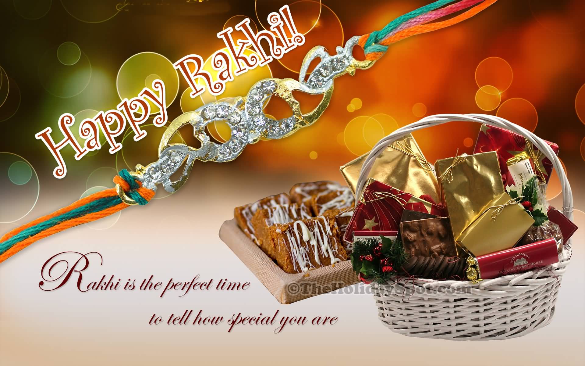 Happy Rakhi Rakhi Is The Perfect Time To Tell How Special You Are Gifts In Basket