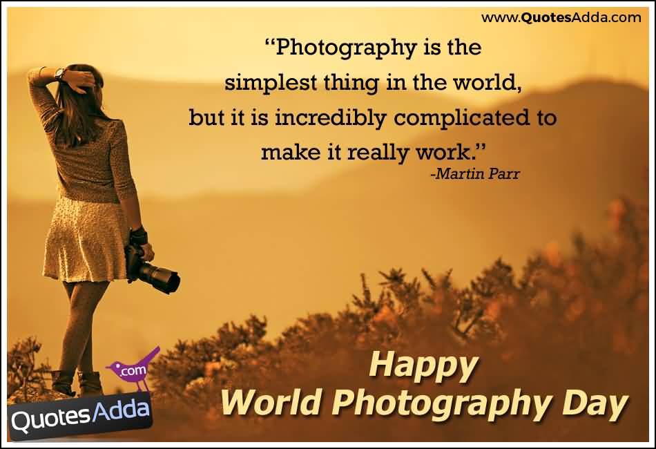 Happy World Photography Day Quote By Martin Parr