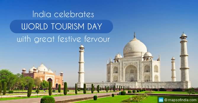 India Celebrates World Tourism Day With Great Festive Fervor